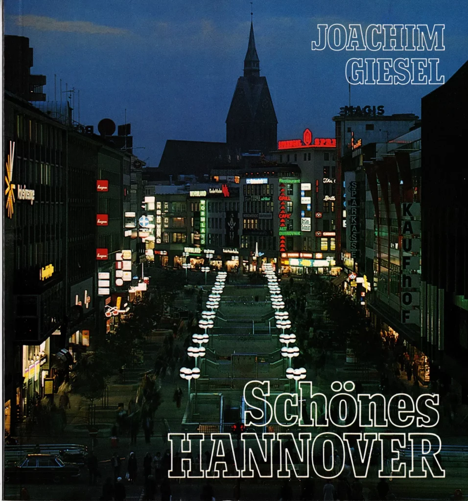 Giesel, Joachim: Schönes Hannover/Beautiful Hannover/Hannover, la belle, 1977 und 1981.