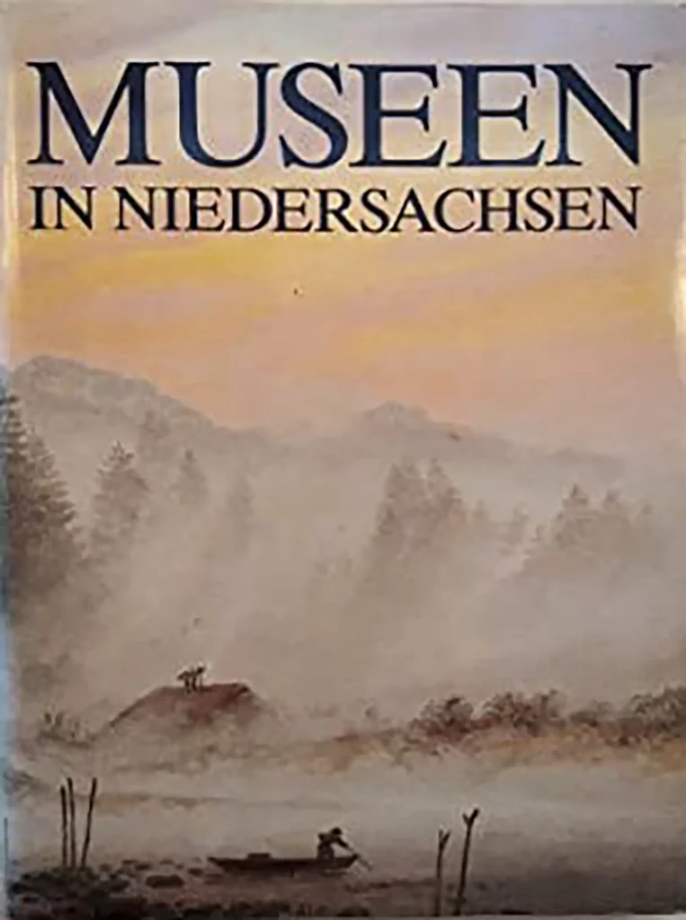 Giesel, Joachim; Trudzinski, Meinolf: Museen in Niedersachsen, 1989.